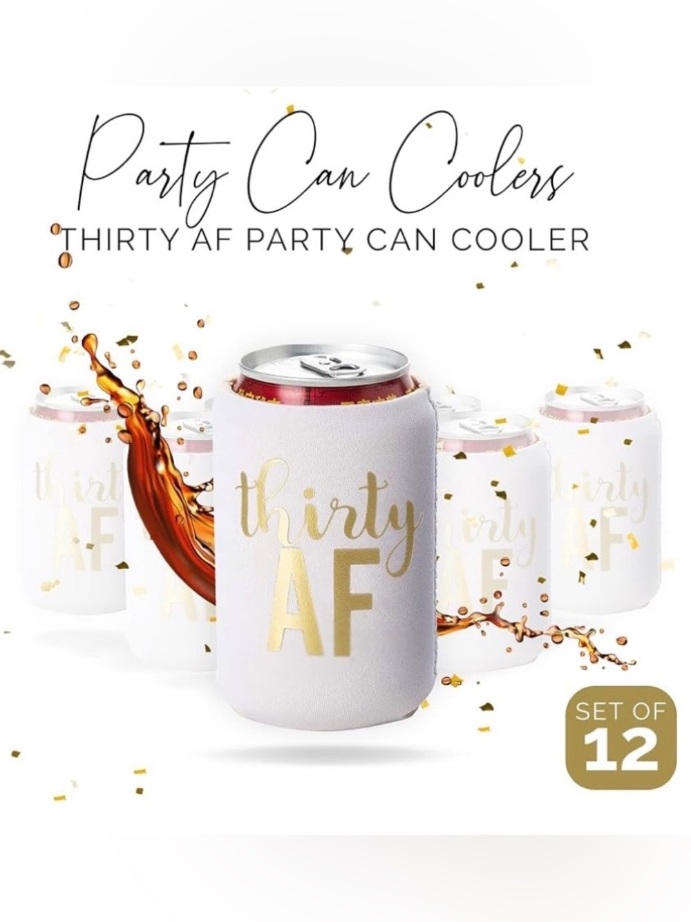 Thirty AF White & Gold Can Cooler - Party Can Koozie